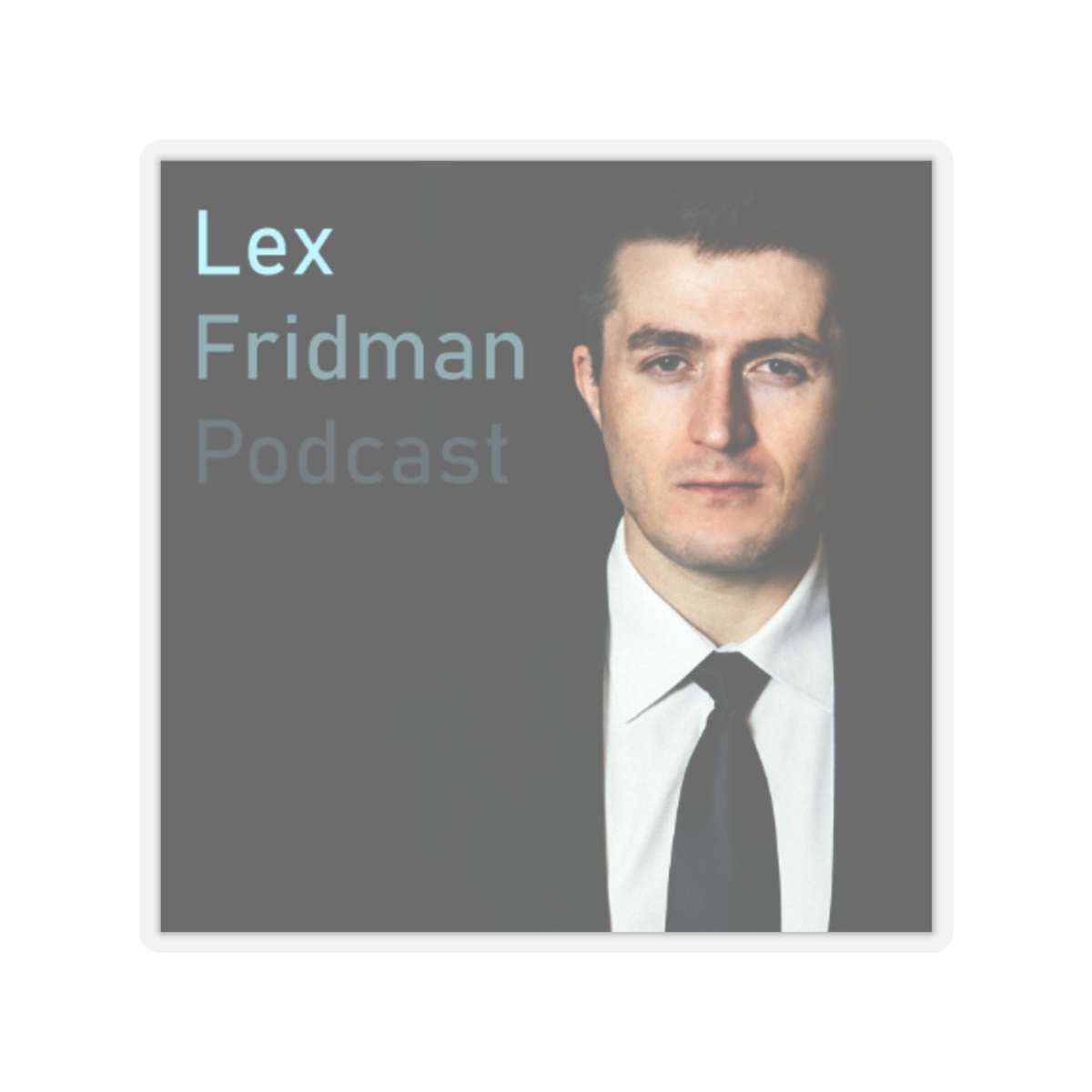 Lex Fridman Podcast Sticker